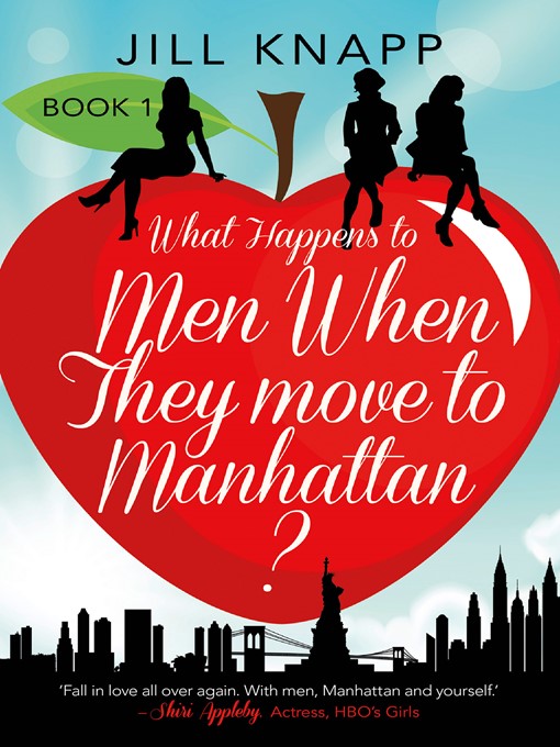 Title details for What Happens to Men When They Move to Manhattan by Jill Knapp - Available